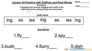Lesson 47 Practice with Suffixes and Root Words