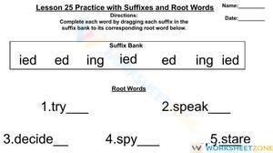 Lesson 25 Practice with Suffixes and Root Words