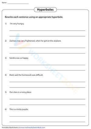 Convert the idea to a Hyperbole