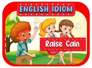 Idiom Worksheet: Raise Cain | Essential Grade 4 ELA