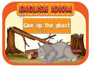 Learn Idioms: Give Up the Ghost 