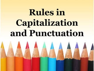 Capitalization and punctuation