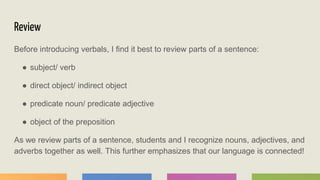 Verbals Review - Gerunds, Participles, and Infinitives