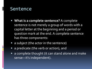 Sentence Fragments, Run-On and Complete Sentences