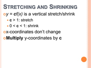 Stretching and Shrinking Review