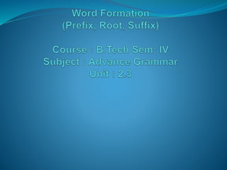 Roots, Prefixes, & Suffixes