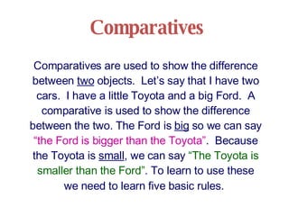 ADJECTIVES "COMPARATIVES AND SUPERLATIVES"