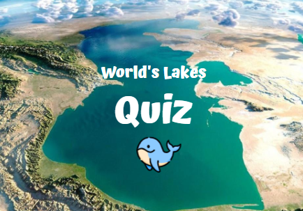 World's Lakes Quiz
