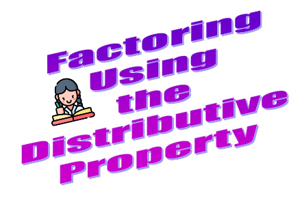 Factoring Using Distributive Property