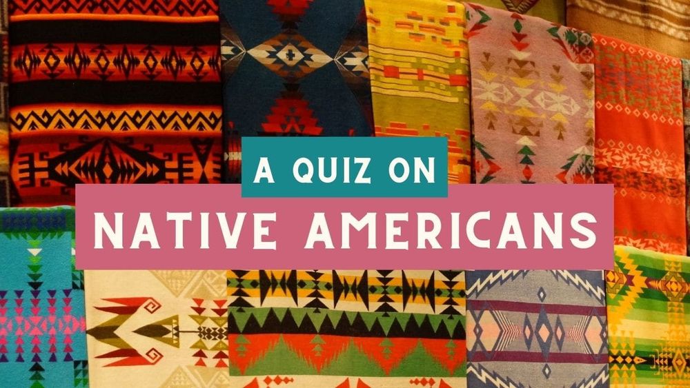 Native American Cultures Quiz