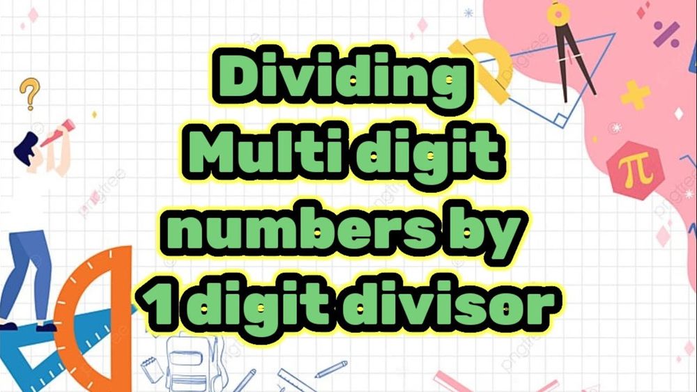 Division Multi-digit Numbers by 1-digit Numbers Quiz