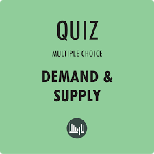 Supply and Demand Review Quiz