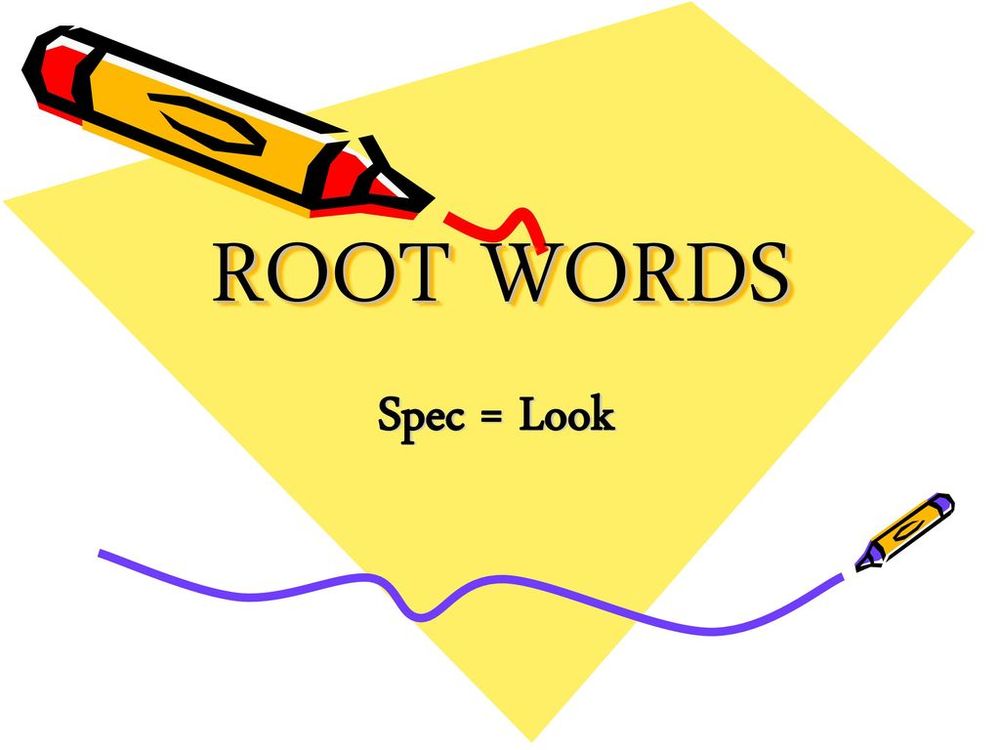 SPEC- root words
